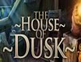 The House of Dusk
