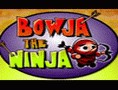 Bowja the Ninja on Factory Island