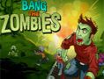 Bang the Zombies